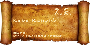 Karkus Radiszló névjegykártya